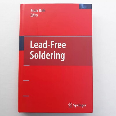 LEAD FREE SOLDERING Jasbir Bath Practical Techniques Standard Changes Electronic