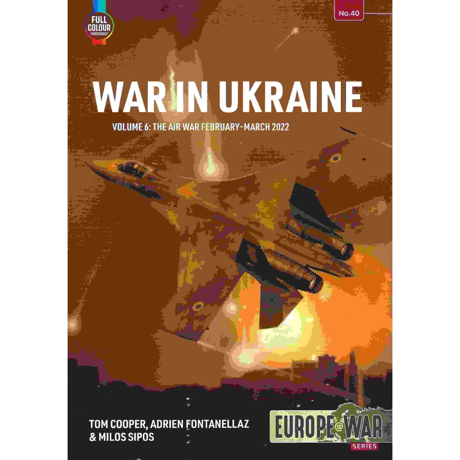 Europe@War 40: War in Ukraine Vol.6 - The Air War Feb-Mar 2022 - Image 4