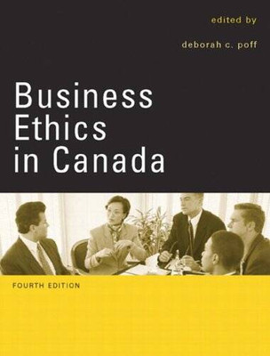 Business Ethics in Canada - Paperback By Deborah C. Poff - VERY GOOD