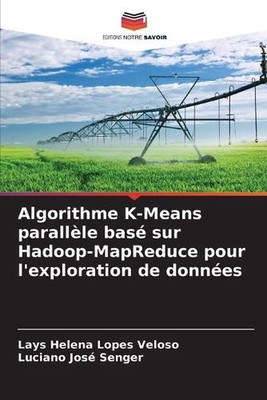 Algorithme K-Means parallle bas sur Hadoop-MapReduce pour l'exploration de donne