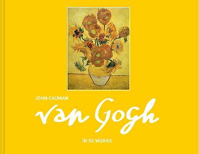 Van Gogh: in 50 works by John Cauman (Hardcover, 2019)