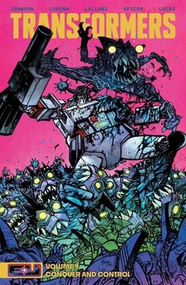 Transformers TPB Volume 04 Conquer And Control Daniel Warren Johnson & Mike Spic