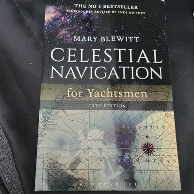Celestial Navigation for Yachtsmen : 13th Edition by Mary Blewitt (2017,...