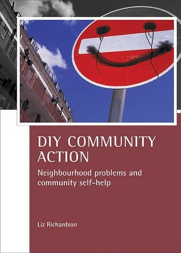 DIY Community Action – Neighbourhood problems and community self–help Richardson