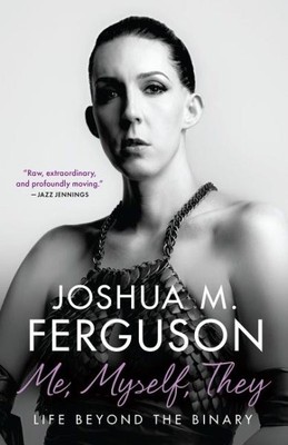 Ich, ich selbst, sie: Leben jenseits des Binären, Taschenbuch von Ferguson, Joshua M., ...