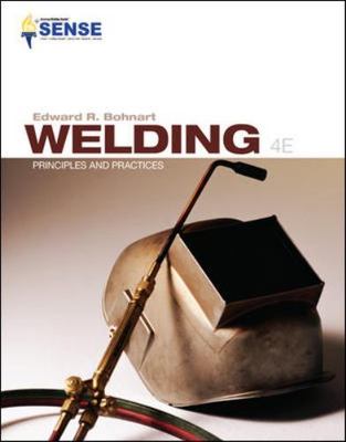 Welding: Principles & Practices by Edward Bohnart **VG**