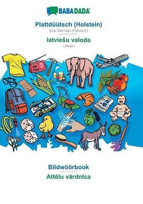 Plattdtsch (Holstein) - latviesu valoda, Bildwrbook: BABADADA Low German (Holste
