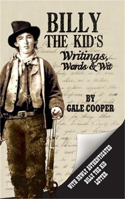Billy the Kid's Writings, Words, and Wit (Hardback or Cased Book)