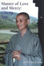 Master of Love and Mercy: Cheng Yen Ching, Yu-Ing hardcover Collectible - Good
