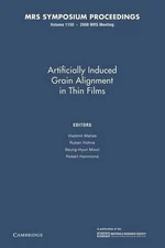 Artificially Induced Grain Alignment in Thin Films: Volume 1150 by Vladimir Mati