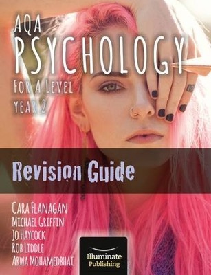 Illuminate Publishing 45345 AQA Psychology for A Level Year 2 Revision Guide