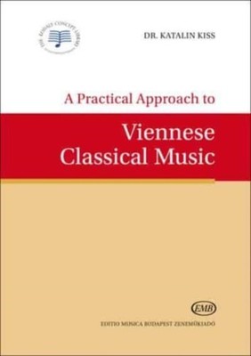 PRACTICAL APPROACH TO VIENNESE CLASSICAL by Katalin Kiss Paperback Self Help