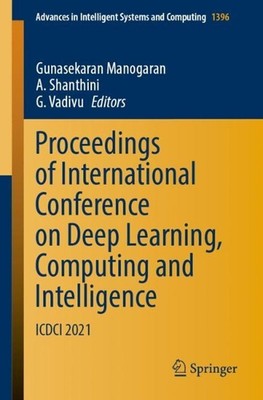 Proceedings of International Conference on Deep Learning, Computing and Intellig