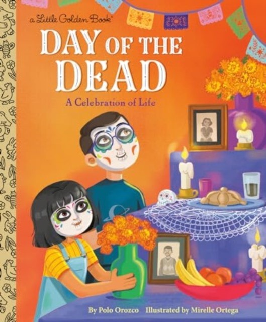 Day of the Dead: A Celebration of Life by Mirelle Ortega (Hardback Book)