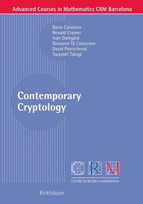 Contemporary Cryptology. (=Advanced courses in mathematics CRM Barcelona). Catal