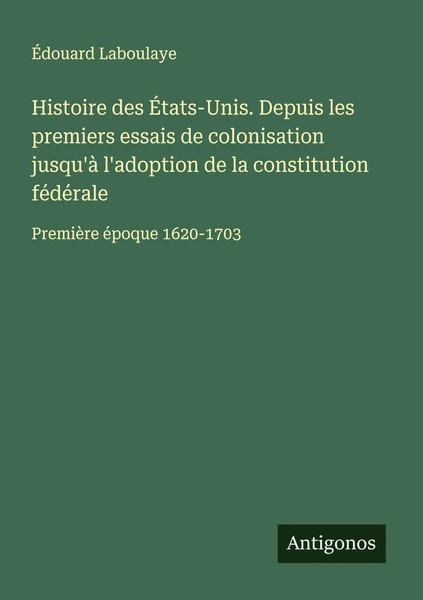 ÉDouard Laboulaye | Histoire Des ÉTats-Unis. Depuis Les Premiers Essais De...-image