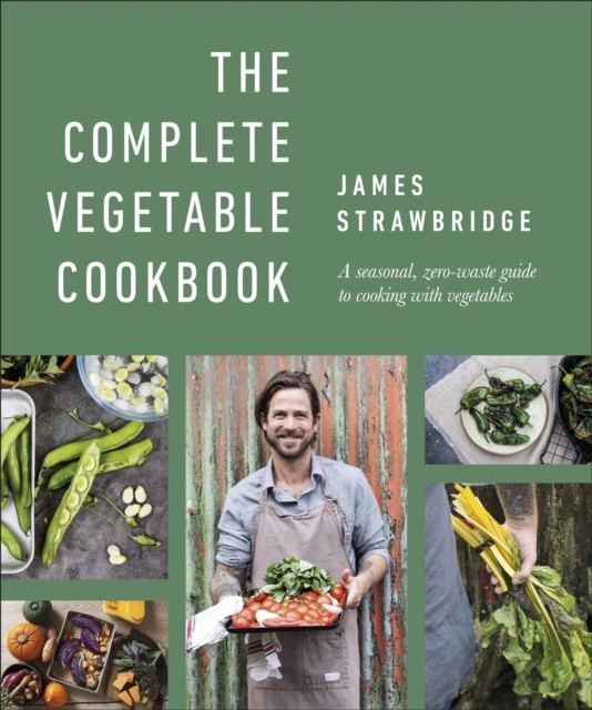 The Complete Vegetable Cookbook by James Strawbridge (Hardback Book)