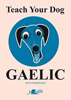 Anne Cakebread - Teach Your Dog Gaelic - Paperback - G245Z