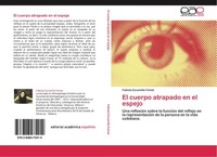 El Cuerpo Atrapado En El Espejo Fabiola Escamilla Femat