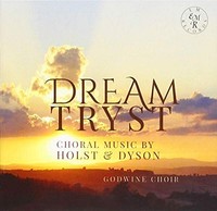 Godwine Choir - Dream-Tryst Choral Music By Holst Dyson - Cd - F4Z