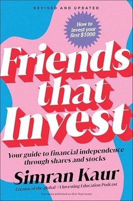 Simran Kaur - Friends That Invest   Your Guide to Financial Independen - C245z
