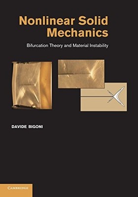 NONLINEAR SOLID MECHANICS: BIFURCATION THEORY AND MATERIAL By Davide Bigoni NEW