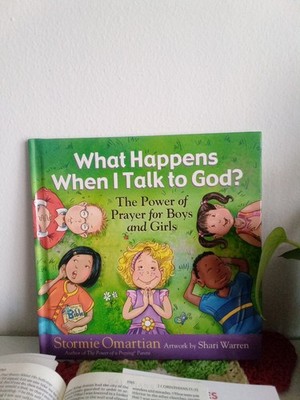 What Happens When I Talk To God By Stormie Omartian