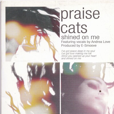 Praise Cats-Shined On Me cd single
