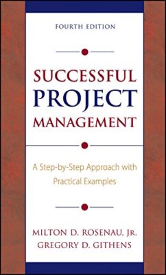 Successful Project Management: A Step-by-Step Approach with Pr .