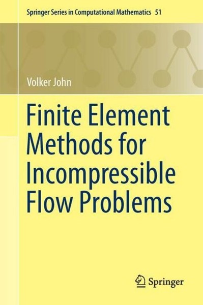 Finite Element Methods For Incompressible Flow Problems Volker John-image