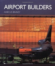 AIRPORT BUILDERS By Marcus Binney - Hardcover...