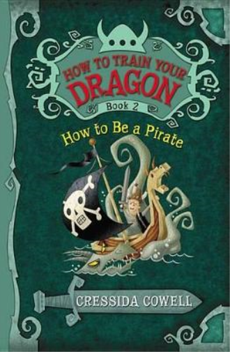 Cressida Cowell How to Train Your Dragon: How to Be a Pirate (Tascabile)