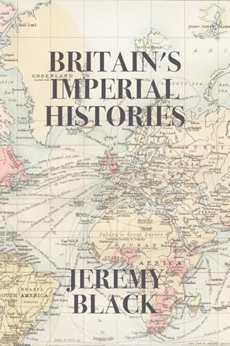 St Augustine's Press Britain's Imperial Histories - Image 6