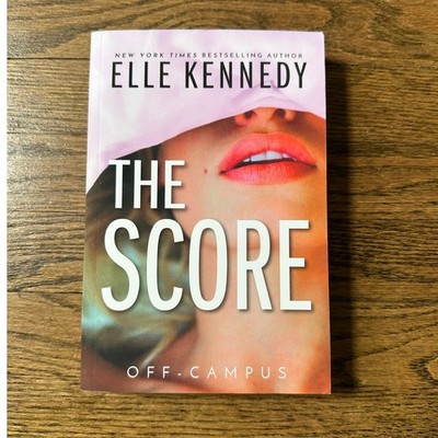 The Score Elle Kennedy Off Campus Oop Paperback