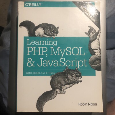 Learning PHP, MySQL & JavaScript 5e: With jQuery, CSS & HTML5 by Robin Nixon