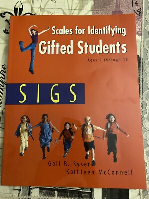 Scales for Identifying Gifted Students (SIGS) Examiner's Manual Ryser, McConnell