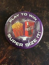 MCDONALD'S PLAY TO WIN “SUPER SIZE IT!” PIN Back Button