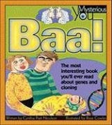 Baa! : The Most Interesting Book You'll Ever Read about Genes and