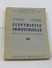 Électricité industrielle machines électriques|Pastouriaux L. Bellier M|Bon état