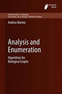 Analysis and Enumeration: Algorithms for Biological Graphs by Andrea Marino (Eng