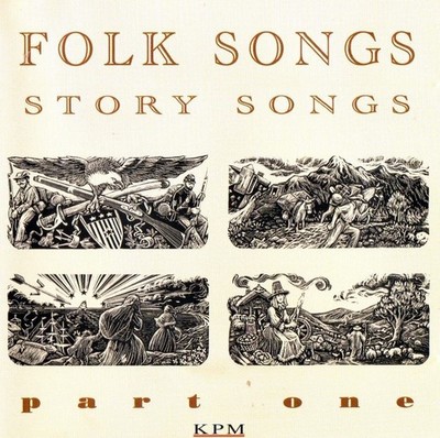 FOLK SONGS - STORY SONGS PART 0NE -CD (KPM 301)