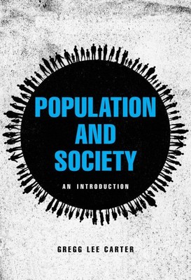 Population and Society : An Introduction, Paperback by Carter, Gregg Lee, Bra...