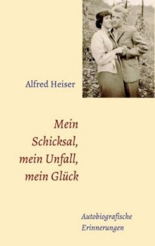 Thumbnail - Mein Schicksal, Mein Unfall, Mein Glück Autobiografische Erinnerungen