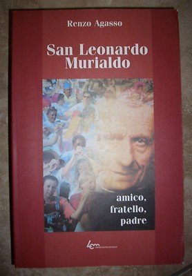 RENZO AGASSO - SAN LEONARDO MURIALDO. FREUND UND BRUDER, VATER - JAHR: 2000 (BU)
