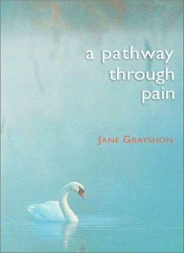 A Pathway Through Pain,Jane Grayshon- 9781854245816
