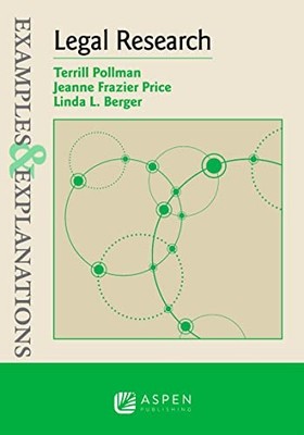 Examples and Explanations Ser.: Legal Research by Jeanne Frazier Price and ...