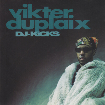 Vikter Duplaix    DJ-Kicks / 4 Hero Critical Point P'Taah Waiwan (Studio !K7) Ne