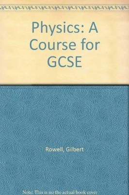 Physics: A Course for GCSE, Herbert, Sidney