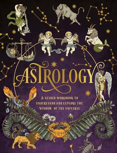 Astrology: A Guided Workbook: Understand and Explore the Wisdom