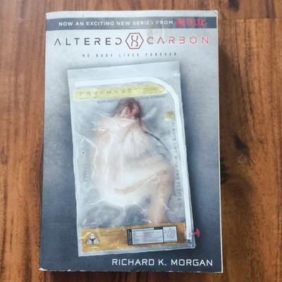Altered Carbon by Richard K. Morgan Trade Paperback Netflix Tie-In Del Rey 2017